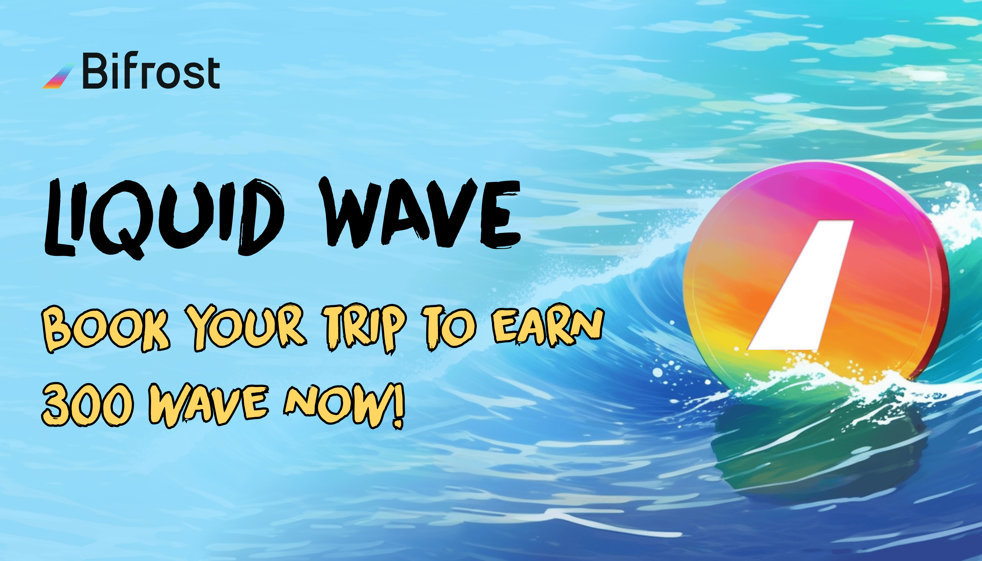 Bifrost Liquid Wave 系列活动开启，限时预约，赢取 WAVE 积分