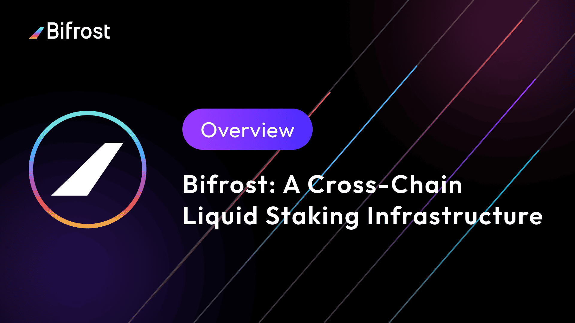 Bifrost: A Cross-Chain Liquid Staking Infrastructure