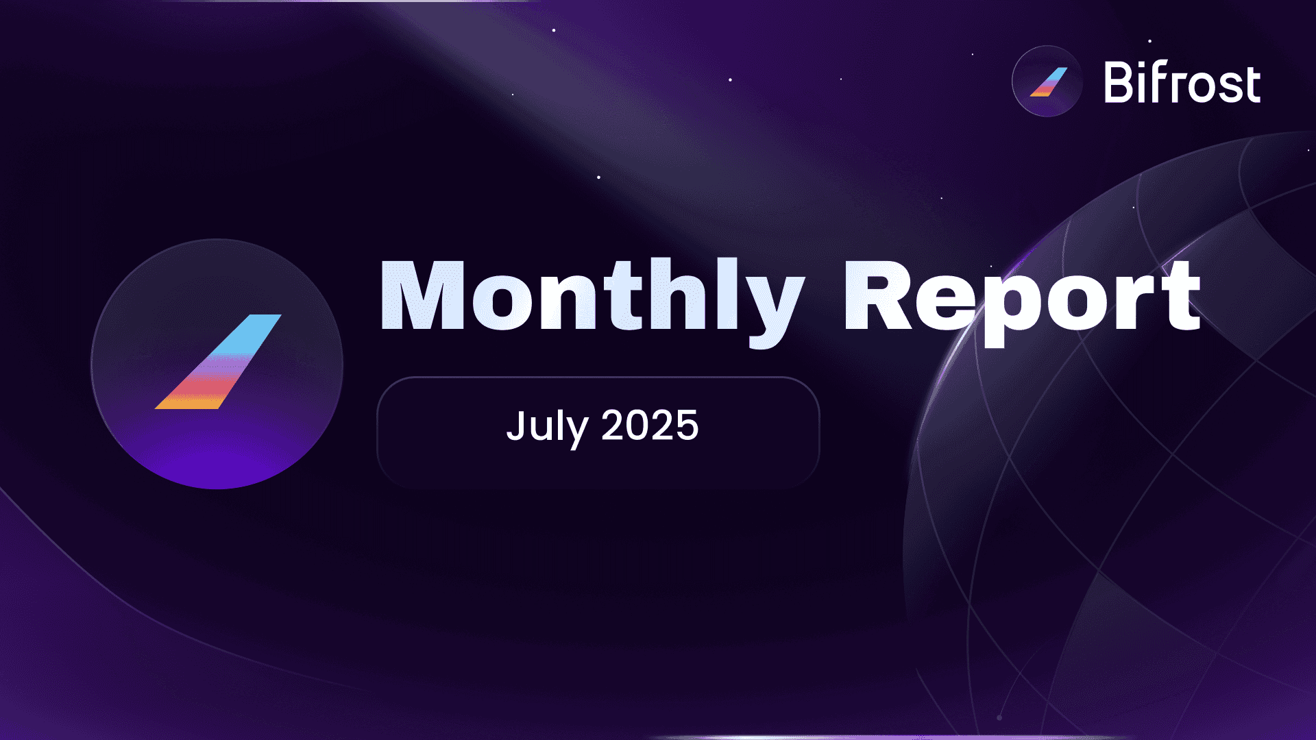 Bifrost Monthly Report | July 2025