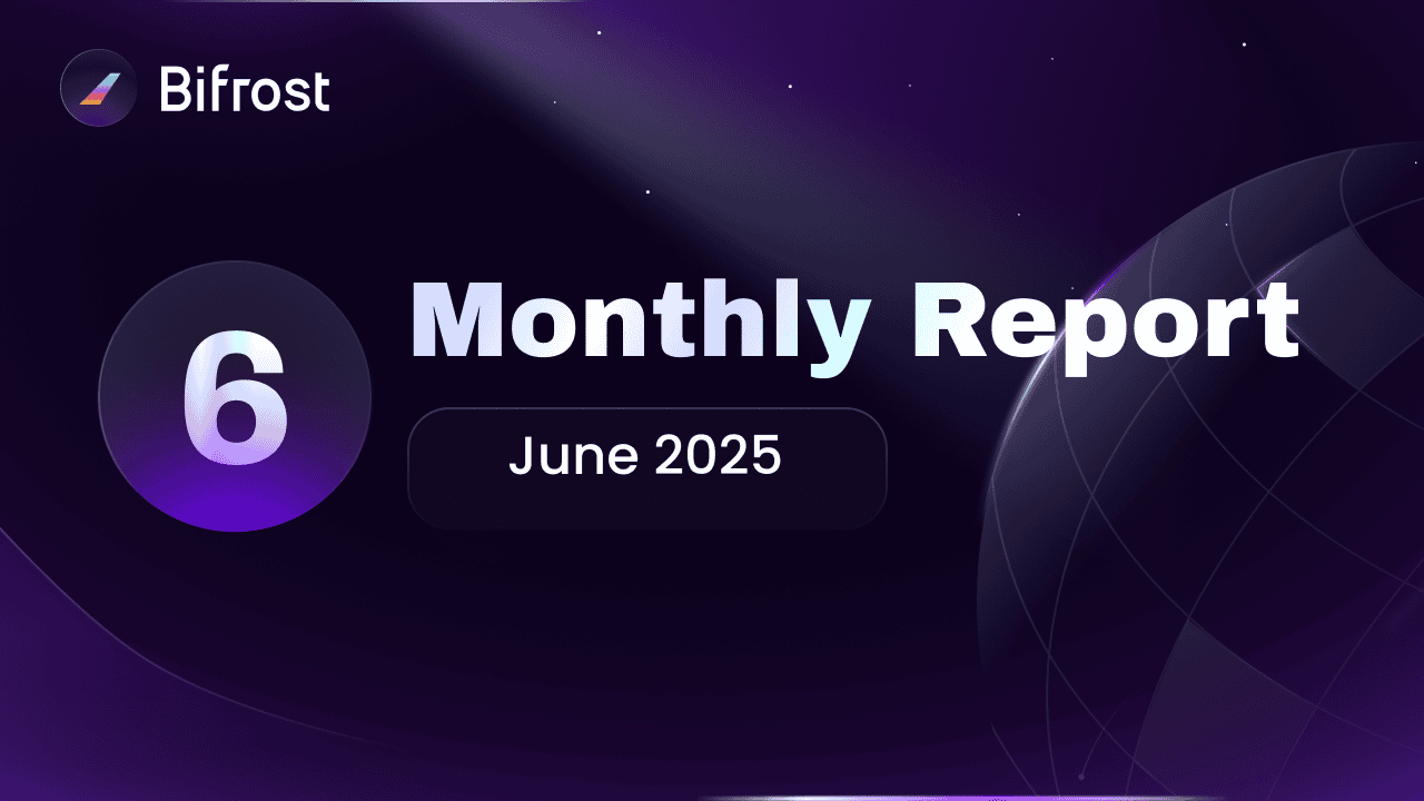 Bifrost Monthly Report | June 2025