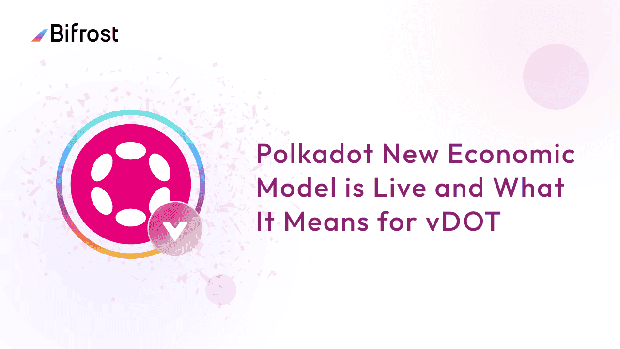 Polkadot 经济模型改革落地，对 vDOT 意味着什么？