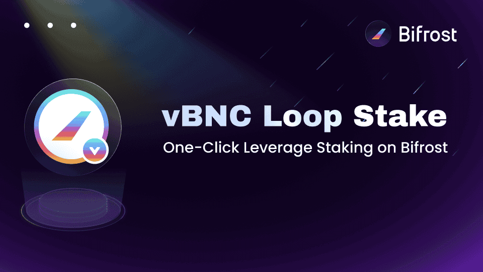 Loop Stake Expands to vBNC: One-Click Leverage for Liquid Staking
