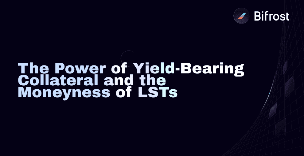 The Power of Yield-Bearing Collateral and the Moneyness of LSTs